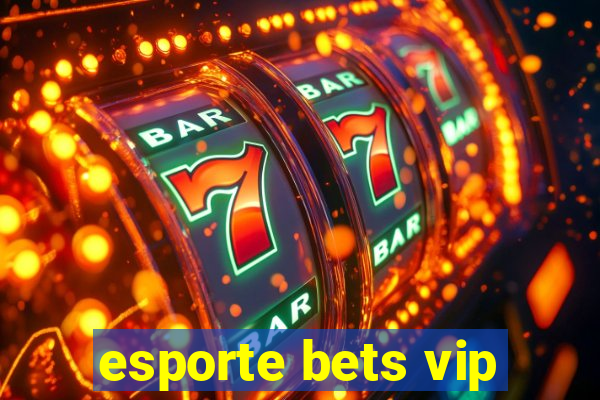 esporte bets vip